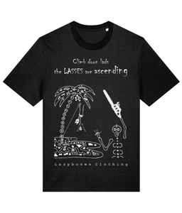 This T-shirt features the slogan climb down lads the lasses are ascending. The image is of a skeleton hanging by a rope from a palm tree by its foot and a lady skeleton holding a chainsaw above her head